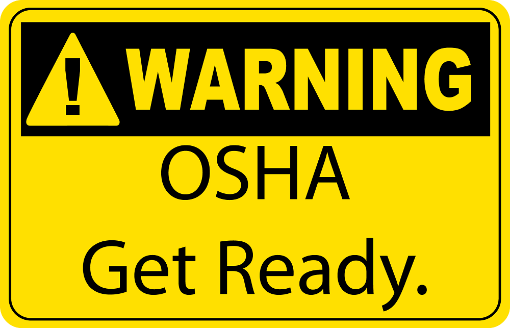 OSHA Compliance: Be Prepared