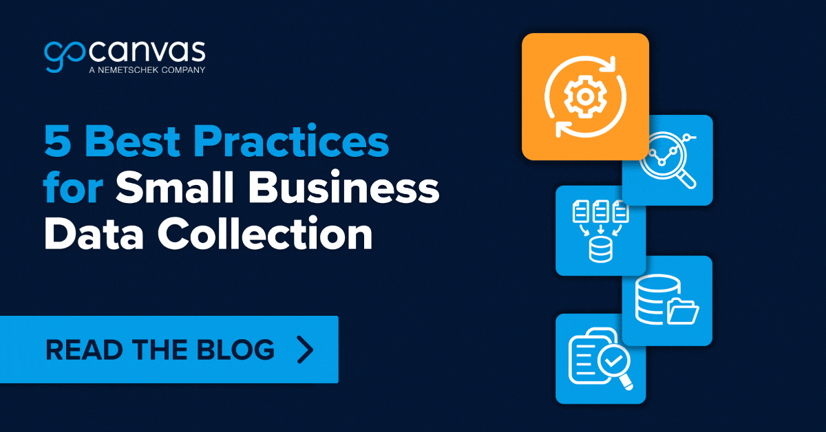 Small Business Data Collection Best Practices GoCanvas